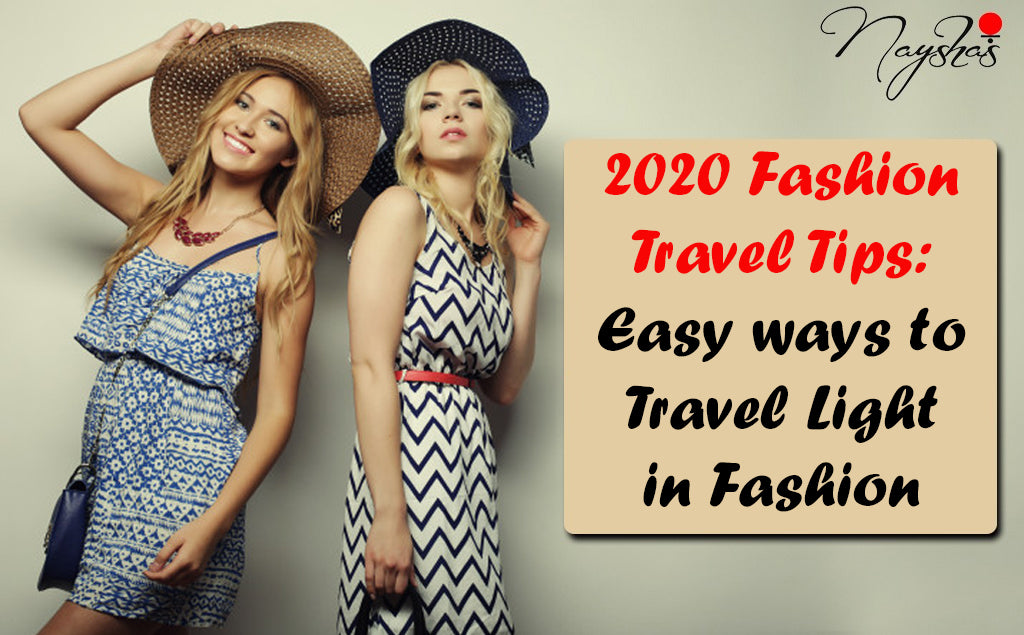 2020 FASHION TRAVEL TIPS